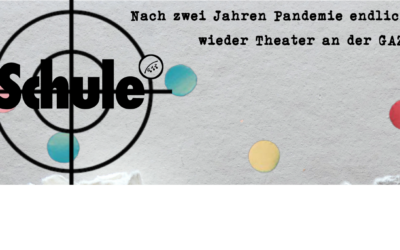 Endlich wieder Theater an der GAZ